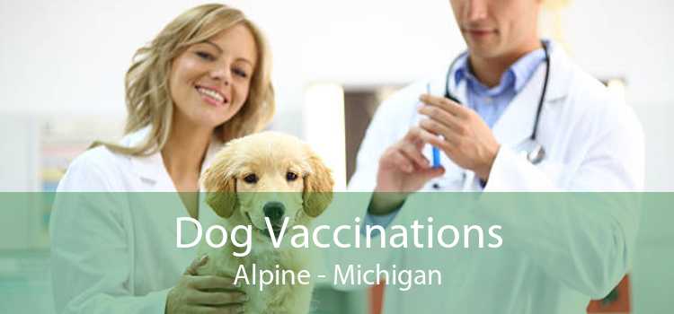 Dog Vaccinations Alpine - Michigan