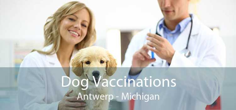 Dog Vaccinations Antwerp - Michigan