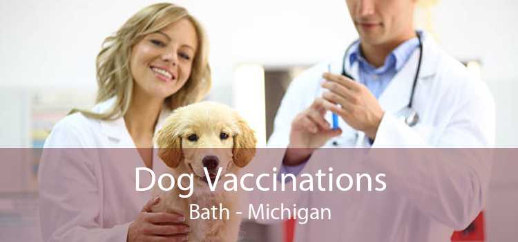 Dog Vaccinations Bath - Michigan