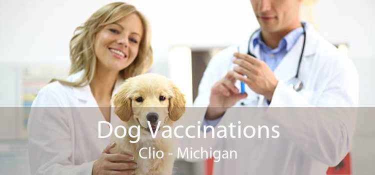 Dog Vaccinations Clio - Michigan