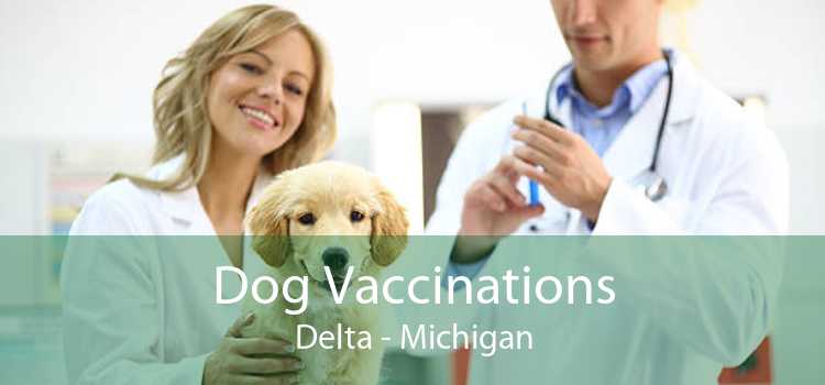 Dog Vaccinations Delta - Michigan