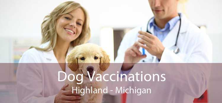 Dog Vaccinations Highland - Michigan