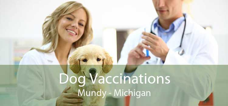 Dog Vaccinations Mundy - Michigan