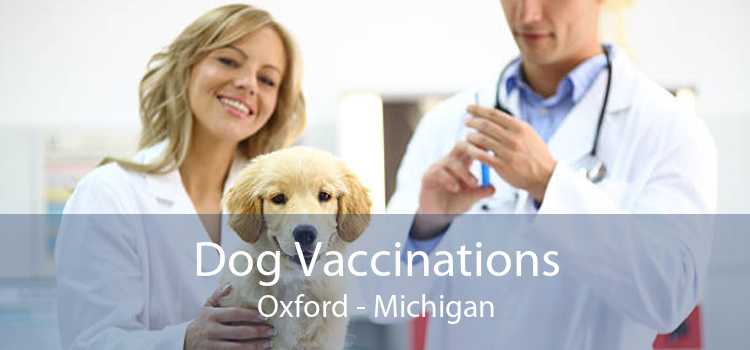 Dog Vaccinations Oxford - Michigan