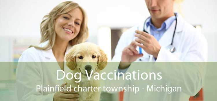 Dog Vaccinations Plainfield charter township - Michigan