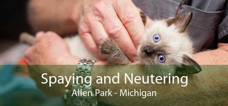 Spaying and Neutering Allen Park - Michigan