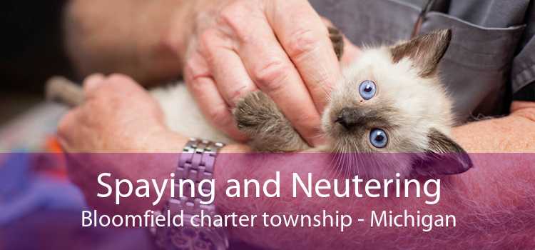 Spaying and Neutering Bloomfield charter township - Michigan
