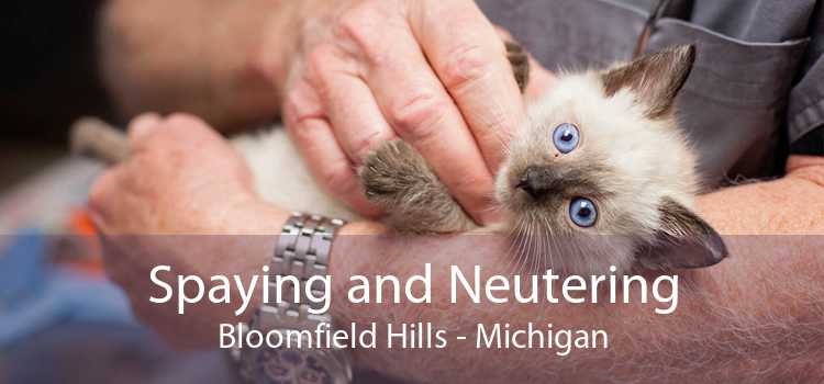 Spaying and Neutering Bloomfield Hills - Michigan