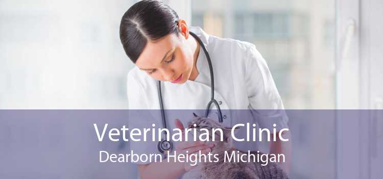 Veterinarian Clinic Dearborn Heights Michigan